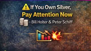 ⚠️ If You Own Silver, Pay Attention Now &mdash; Bill Holter & Peter Schiff ⚠️