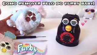 DIY Como Remover o pelo de um Furby Baby 1999 🔧 PASSO A PASSO