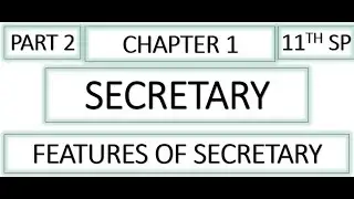 CHAPTER 1 SECRETARY | FEATURES OF SECRETARY | FYJC SP | PART 2