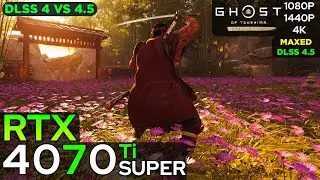 RTX 4070 Ti SUPER - Ghost of Tsushima | DLSS 4.5 (1080p/1440p/4K)