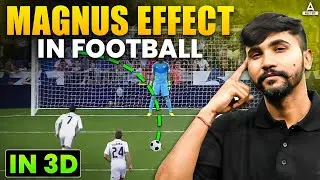 फुटबॉल में Curve कैसे आते हैं? Magnus Effect in 3D Animation | NEET Hindi Medium
