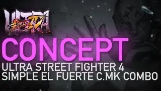 USF4 El Fuerte Simple Combo Concept