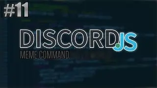 [Discord.JS] Meme Command - Episode 11
