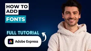 Как добавить шрифты в Adobe Express [Полное руководство 2026 года]