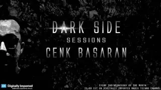 Dark Side Sessions-Cenk Basaran-Episode 003-Digitally Imported Radio/Techno Channel/June 2016