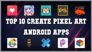 Top 10 Create pixel art Android App | Review