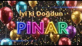 Pınar İsmiyle Doğum G&uuml;n&uuml; Şarkısı | Kişiye &Ouml;zel Unutulmaz Doğum G&uuml;n&uuml; S&uuml;rprizi