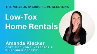 Low-Tox Home Rentals with Amanda Klecker | The Million Marker Live Sessions