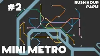 Mini Metro #2 - Rush Hour: Paris