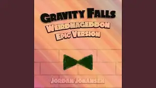 Gravity Falls Weirdmageddon (Epic Version)