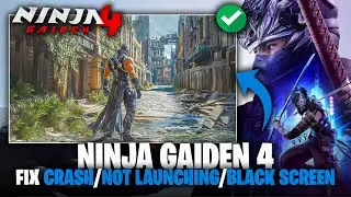 Как исправить сбои/незапуск/зависание и черный экран в Ninja Gaiden 4 на ПК | Простое решение ✅