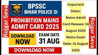 BPSSC Bihar Police SI Prohibition Mains Admit Card 2025 | Download Now | Exam Date 31 Aug