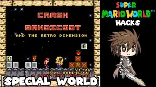 SMW Hack: Crash Bandicoot and the Retro Dimension - Special World