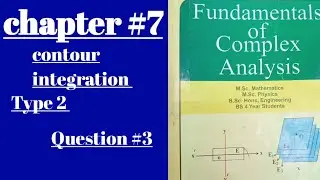 Complex Analysis// Contour Integration// chapter #7// Type 2 //Question #3