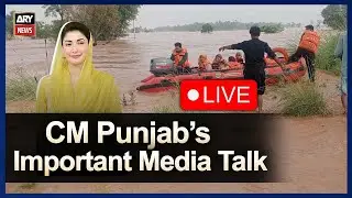 🔴LIVE | Punjab Flood | CM Punjab Maryam Nawaz's Media Talk | ARY News Live