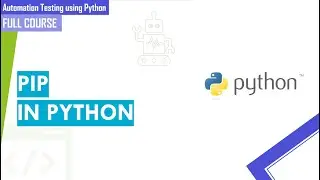Web App Automation Testing | Pip in Python | Beginners