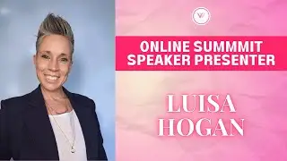 WCW Online Summit Speaker Presentation: Luisa Hogan