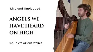 Angels We Have Heard on High (Harp Instrumental) | Live & Unplugged | 5/31 Days of Christmas