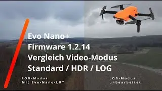 Autel Evo Nano Plus  - Firmware 1.2.14 - Test HDR / LOG Videomodus