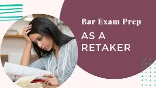 Bar Exam Prep as a Retaker
