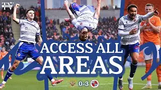 AWAY WIN SECURED | ACCESS ALL AREAS | Blackpool (A)