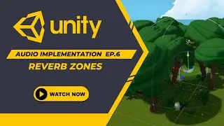 Reverb Zones | Audio in Unity Episode6