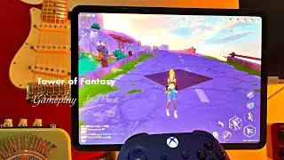 tower of fantasy gameplay on a saturday night | ipad pro 11 m1 | xbox controller