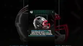 New England Patriots Partner w/ Blockchain Company Chain