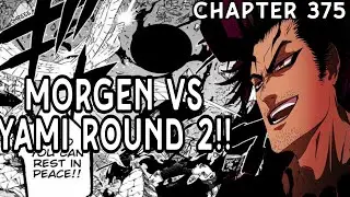 MORGEN VS YAMI ROUND 2!! Black Clover Tagalog Review Chapter 375