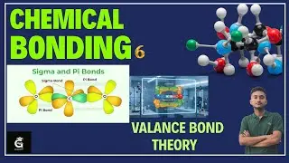 CHEMICAL BONDING: Valence Bond Theory, &sigma; and &pi;  Bond Concept, +2 NEB, CEE , IOE , AG-VET