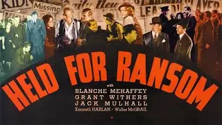 HELD FOR RANSOM | 1938 | Crime | Drama | Full Movie