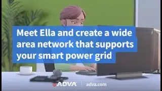Meet Ella and create a wide area network that supports your smart power grid