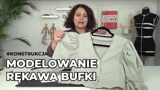 Jak skonstruować rękaw typu bufka?