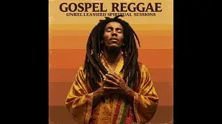 Gospel Reggae Awakening [Unreleased Album] &ndash; Feel the Spirit, Hear the Roots 🔥🦁