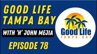 Good Life Tampa Bay Episode 78 on MOR TV