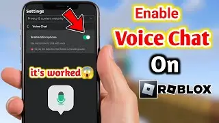 Получите голосовой чат в Roblox Mobile без ПК (Лучший урок 2025 года)