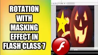 How to do rotation with masking effect in Flash Class 7