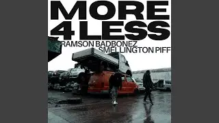More 4 Less (feat. Smellington Piff, Leaf Dog)