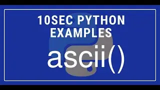 10sec Python Examples  ascii() Built in Function by Code Recipe