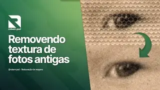 Removendo textura de fotos antigas | Restauração de imagens