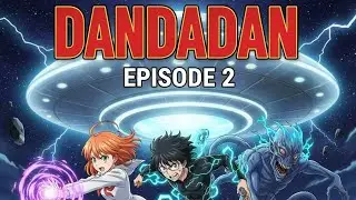 👽 DAN DA DAN Episode 2: First Contact! Yokai vs. Aliens! 🛸 
