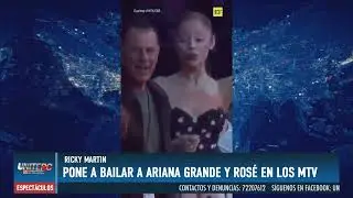 RICKY MARTIN HIZO BAILAR A ARIANA GRANDE Y ROSE EN LOS MTV