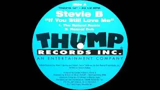 Stevie B - If You Still Love Me (The Rascal Remix)