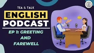 Learn English with Podcast Conversation | Greetings and farewell |  Beginner  | English Listening