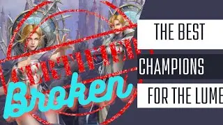 Bloodline: Heroes of Lithas| The Lume | Top Champions to Pair With Lume | Certified Broken
