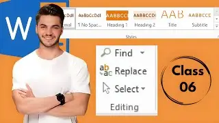 🔥 MS Word Style Group in Home Tab | Editing Group &ndash; Full Tutorial (Class 6)