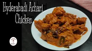 Hyderabadi Achari Chicken Recipe |  Quick & Easy Achari Chicken Recipe ~ kitchen explorer