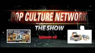 Pop Culture Network The Show! #3 - Kreo Star Trek , Pokemon Battle Arena XY, Moving!