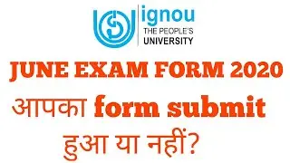 IGNOU NEW NOTIFICATION JUNE EXAM FORM 2020 STATUS HOW TO CHECK EXAM FORM SUBMISSION STATUS #new