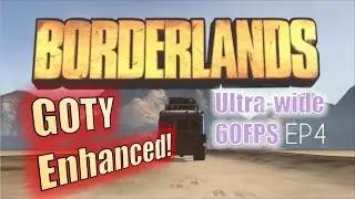Borderlands GOTY Enhanced Ultra-Wide EP4: Shep Sanders [Main mission/No Comm]